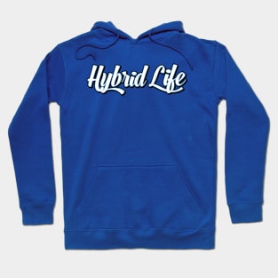 Hybrid Life Hoodie